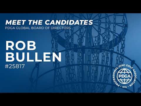 Rob Bullen • 2026 PDGA Global Board of Directors Candidate Interview