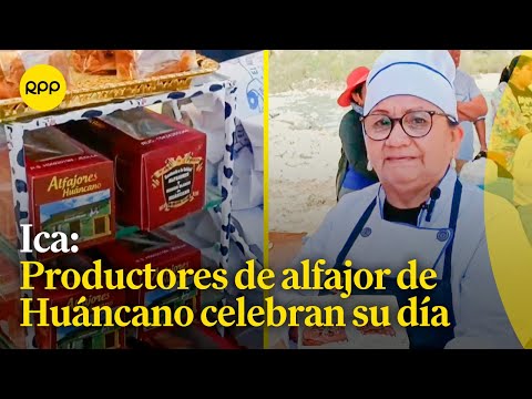 Ica: Productores de alfajor de Huáncano celebran su día con concurso del mejor dulce típico
