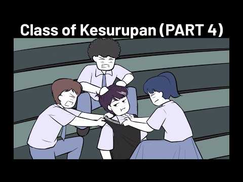 Class of Kesurupan - PART 4 (4K)