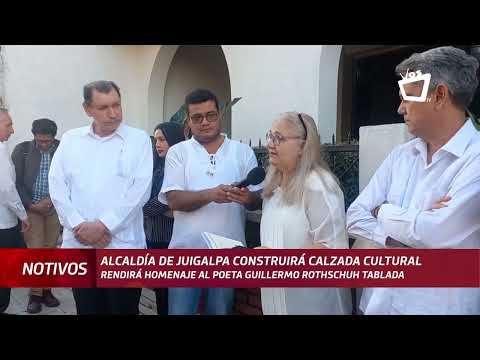 Alcaldía de Juigalpa construirá calzada cultural en honor a Guillermo Rothschuh Tablada