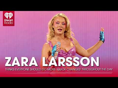 Why Zara Larsson Thinks Everyone Should Do More 'Quick Changes' Throughout The Day | Fast Facts