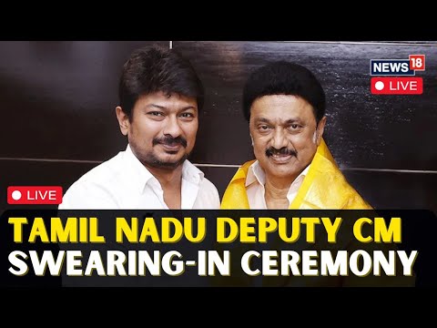 LIVE: Deputy CM Udhayanidhi Stalin's Swearing-In-Ceremony Held In Chennai | Raj Bhavan LIVE | N18L