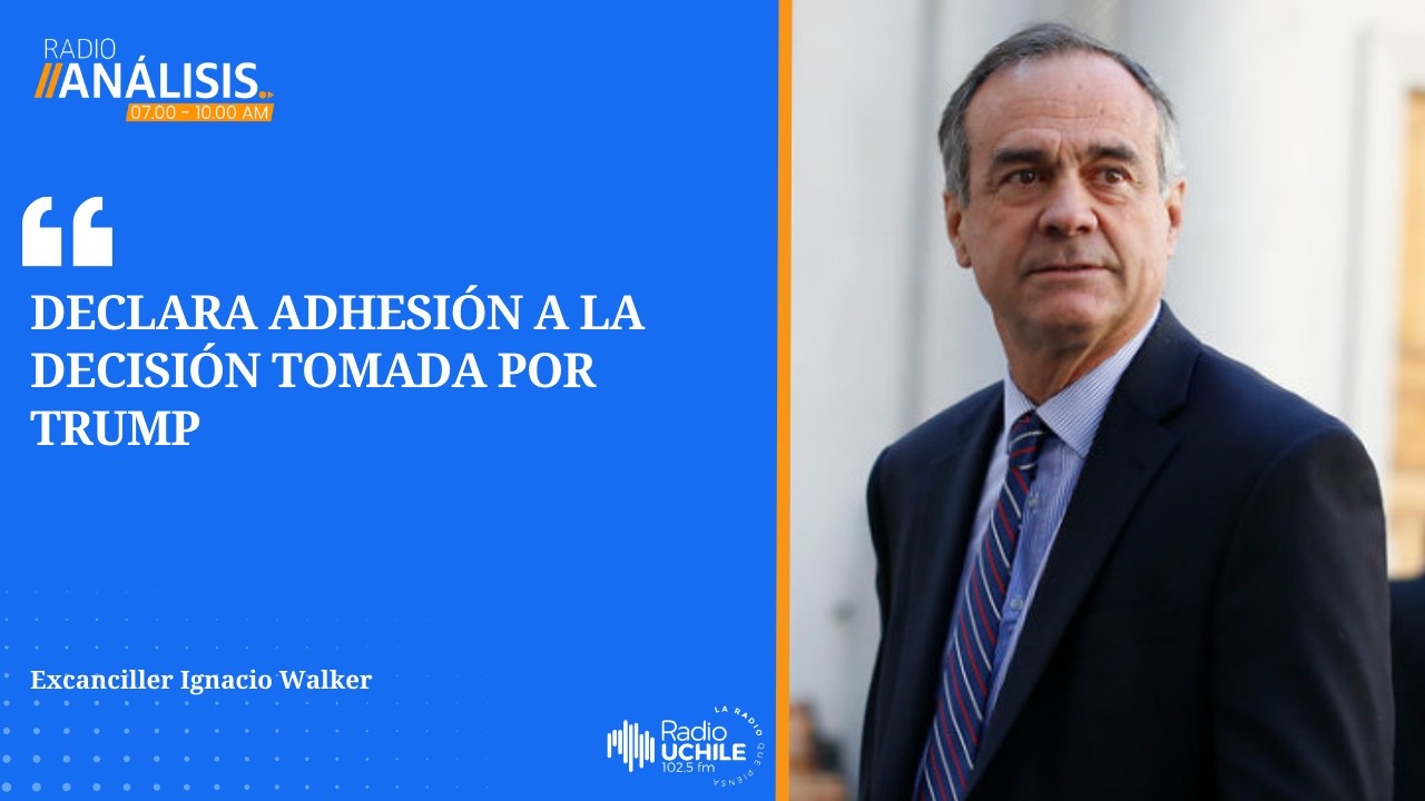 Excanciller Ignacio Walker cuestiona nuevo gobierno: "Declara adhesión a Trump"