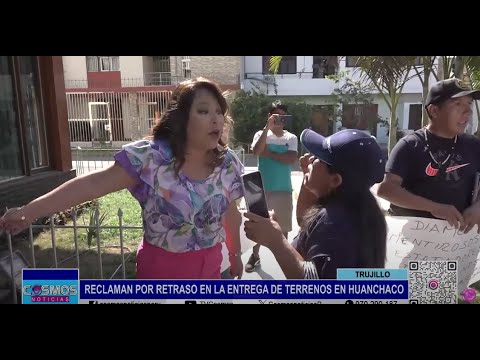 Trujillo: reclaman por retraso en la entrega de terrenos en Huanchaco
