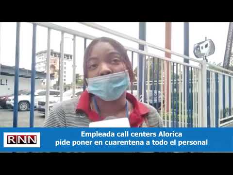 Empleada call centers Alorica pide poner en cuarentena a todo el personal