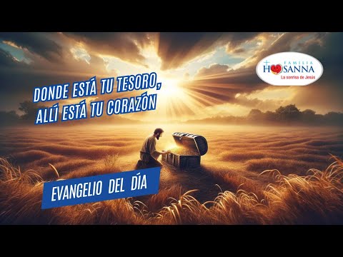 Donde está tu tesoro, allí está tu corazón #Evangelio?DeHoy, Viernes 21 Junio 2024 #PadreJohn #FH