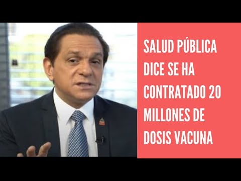 Daniel Rivera dice Gobierno ha contratado 20 millones de dosis de diferentes vacunas Covid-19