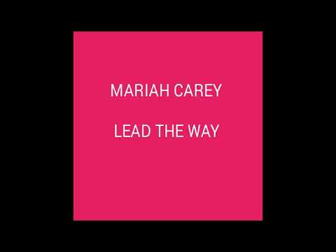 Mariah Carey - Lead The Way Lyrics