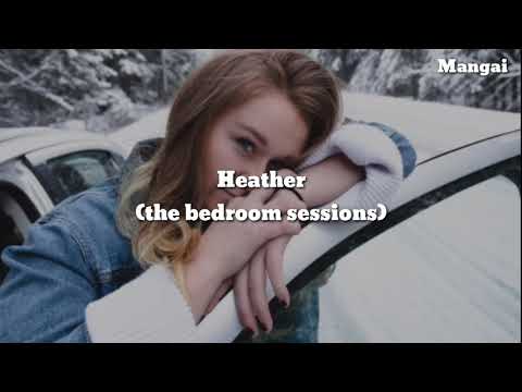 Tate McRae - Heather (the bedroom sessions/Lyrics)