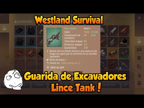 Westland Survival Guarida de Excavadores Lince Tank!
