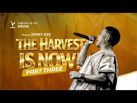 THE HARVEST IS NOW || THIRD SERVICE || 28TH JUNE 2026