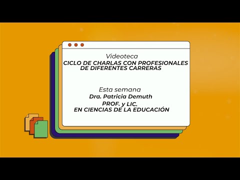 4- Licenciatura y Profesorado en Ciencias de la Educación - Dra. Patricia Demuth