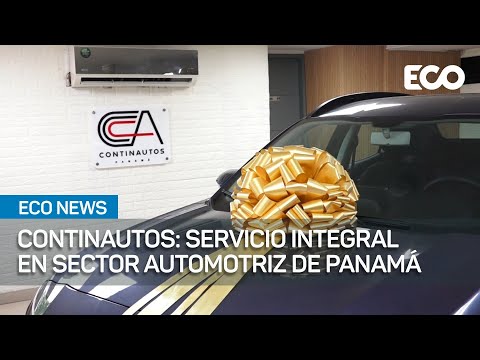 Continautos: Servicio Integral en Sector Automotriz de Panamá | #EcoNews