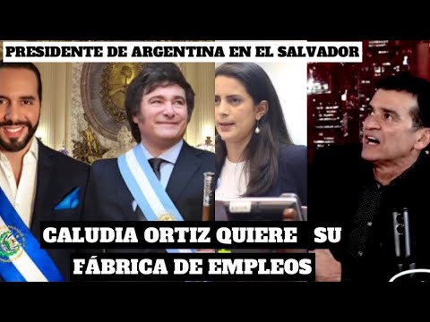 Claudia Ortiz solicita mas asesores y dinero//PRESIDENTE DE ARGENTINA en toma de posesión de BUKELE.