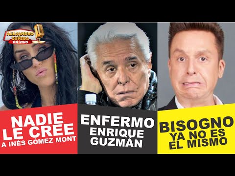 NADIE LE CREE a Ines Gomez Mont -  ENFERMO Enrique Guzman - BISOGNO ya no es el mismo