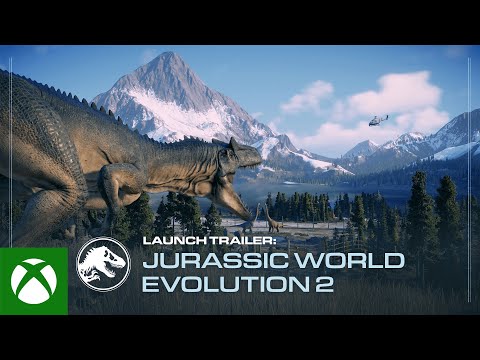 Jurassic World Evolution 2 | Launch Trailer