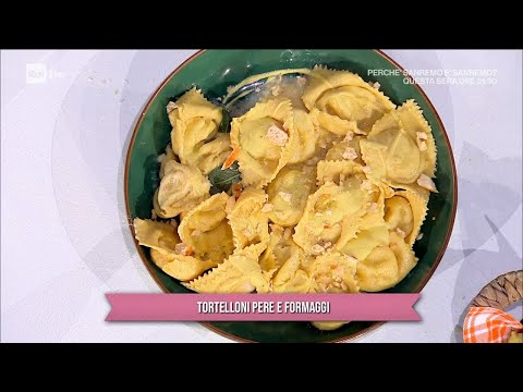 Tortelloni pere e formaggi - È sempre mezzogiorno - 21/02/2024