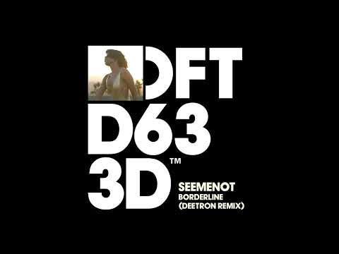SeeMeNot - Borderline (Deetron Extended Remix)
