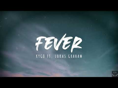 Kygo - Fever ft. Lukas Graham (Lyrics)