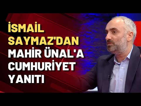 İsmail Saymaz: Mahir Ünal'ın sözleri siyasal İslamcılığın 100 yıllık ezberinden ibaret