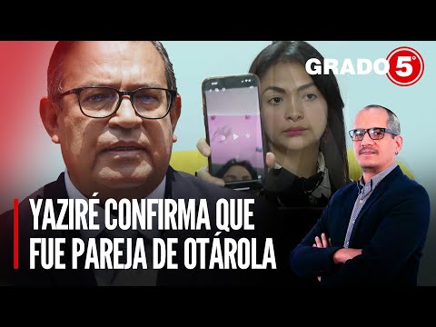Yaziré Pinedo confirma que fue pareja de Alberto Otárola | Grado 5 con David Gómez Fernandini