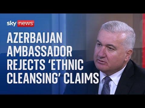 Azerbaijan Ambassador rejects Armenia's 'ethnic cleansing' claims