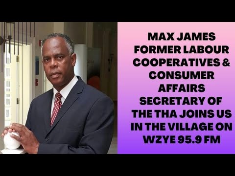 Max James Former Labor Cooperatives & Consumer Affairs Secretary Of The THA Joins Us In The Village