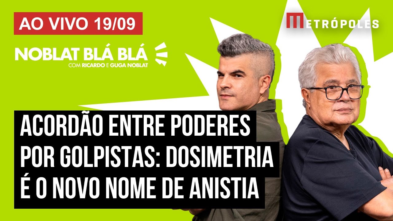 AO VIVO: Noblat Blá Blá (19/9)