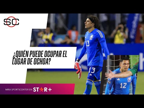 Sin #OCHOA, ¿Quién debe ser el arquero titular de la #SelecciónMexicana?