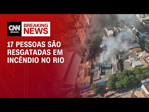 17 pessoas são resgatadas em incêndio no Rio | LIVE CNN