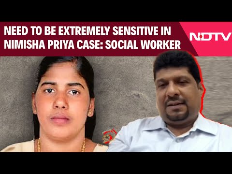 Nimisha Prayer Case | Need To Be Extremely Sensitive In Nimisha Priya Case: Social Worker