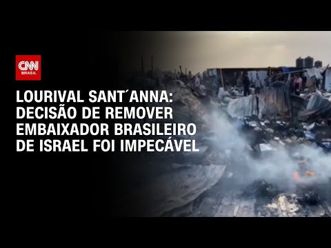 ​Lourival Sant´Anna: Decisão de remover embaixador brasileiro de Israel foi impecável |CNN PRIME TIME