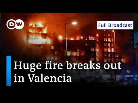 Feb. 22, 2024 full broadcast: Fire engulfs high-rise apartment block in Valencia, Spain | DW News