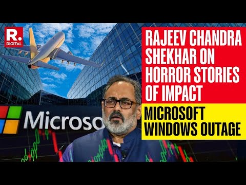 Microsoft Windows Outage: Rajiv Chandrashekhar Speaks About 'Horror Stories' Of Global Impact