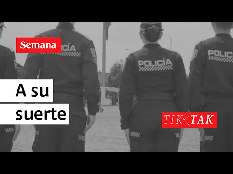 Tik Tak: La fuerza pública, de ahora en adelante, a su suerte | TIK TAK