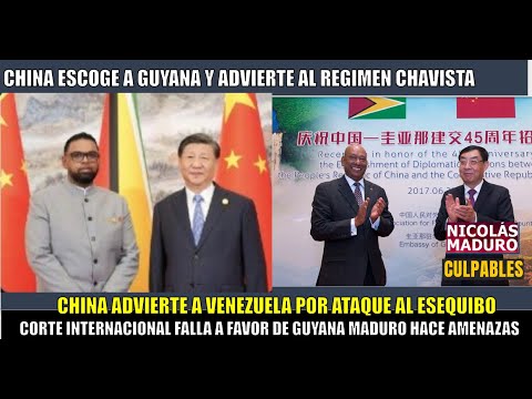 SE FORMO! CHINA advierte al regimen de MADURO que no ATAQUE al ESEQUIBO de GUYANA