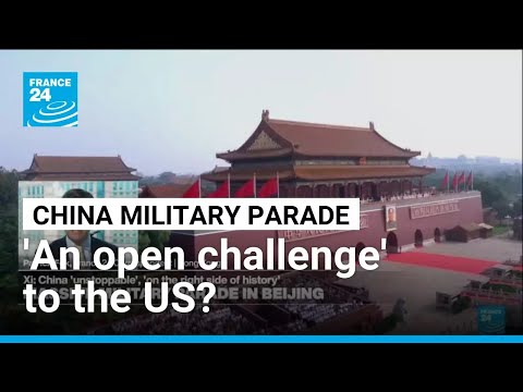 Beijing parade seen as a 'coming out party' of China's military modernisation • FRANCE 24 English