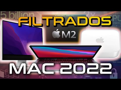 FILTRADOS??ASÍ SERÁN Todos los Mac de 2022 y son..ALUCINANTES?