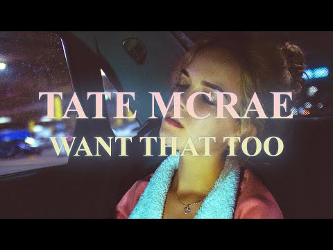 Tate McRae - want that too (Lyrics)