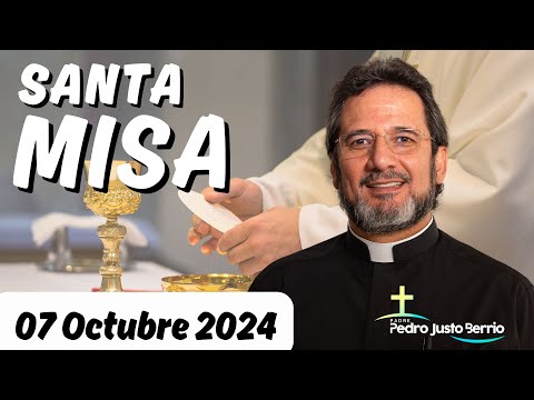 Santa Misa de hoy Lunes 07 Octubre de 2024 | Padre Pedro Justo Berrío