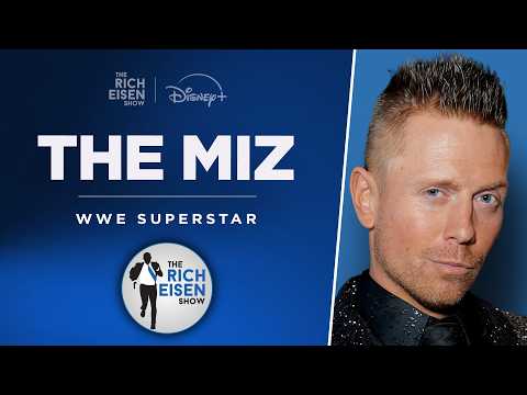 WWE Superstar The Miz Talks Browns, Guardians, ‘The Chat’ &amp; More with Rich Eisen | Full Interview