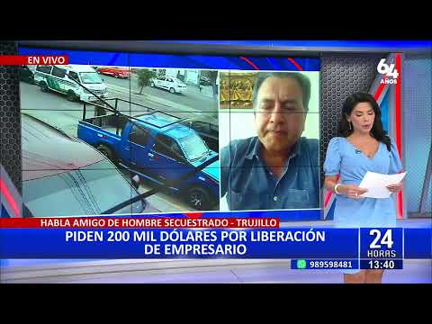 Habla amigo de empresario secuestrado en Trujillo: “Piden 200 mil dólares para liberarlo”
