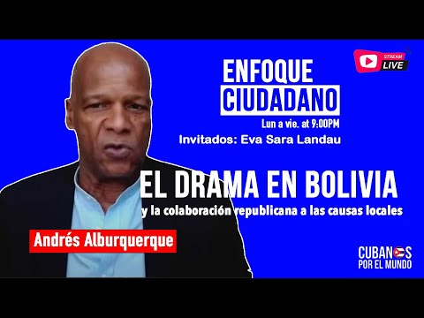 #EnfoqueCiudadano Andrés Alburquerque: El drama en Bolivia con Eva Sara Landau