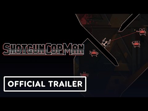 Shotgun Cop Man - Official Weapons Showcase Trailer