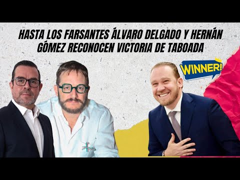 Hasta los farsantes Álvaro Delgado y Hernán Gómez reconocen victoria de Taboada