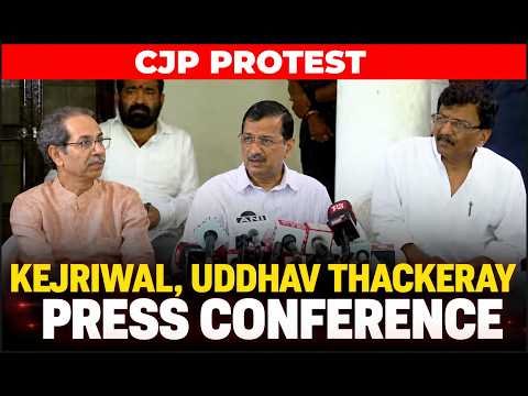 CJP Protest LIVE | Arvind Kejriwal LIVE | Uddhav Thackeray LIVE | Sanjay Raut LIVE | Jantar Mantar