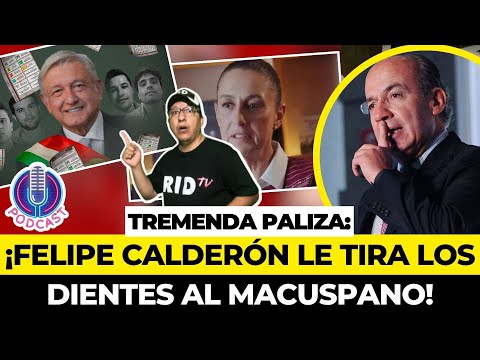 PALIZAAA de Felipe Calderón a OBRADOR: El Estado cayó en manos del crimen organizado