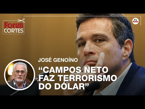 Genoíno: Campos Neto faz TERRORISMO do dólar