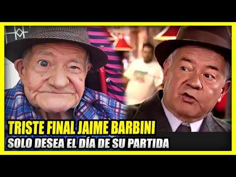 EL TRISTE FINAL DE JAIME BARBINI | ESPERANDO SU ULTIMO DIA