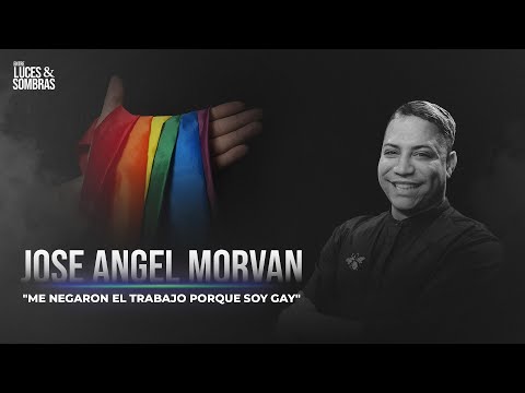 JOSÉ ÁNGEL MORVÁN REVELA HA SIDO RECHAZADO POR SER GAY | Entre Luces & Sombras
